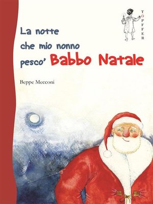 cover image of La notte che mio nonno pescò Babbo Natale